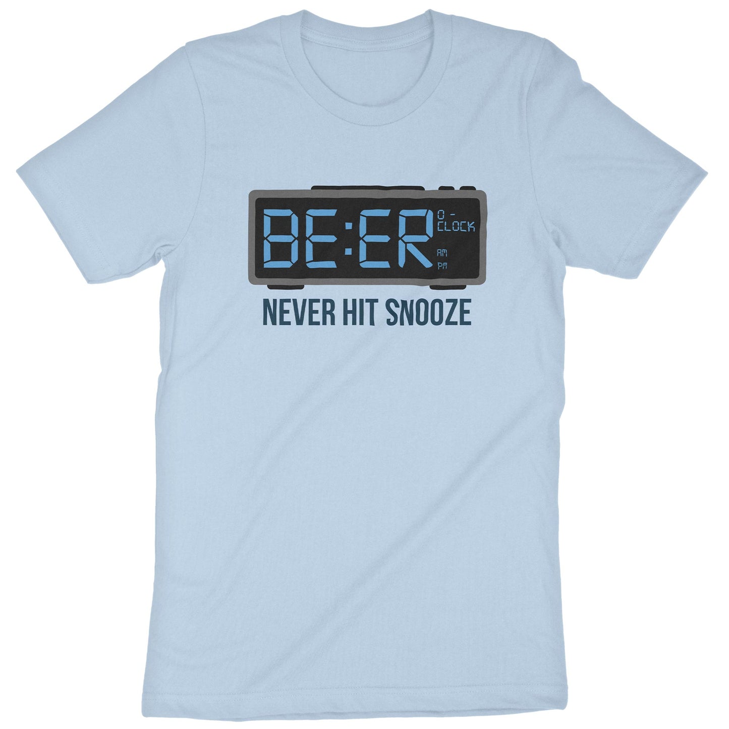 Beer O' Clock - Never Hit Snooze