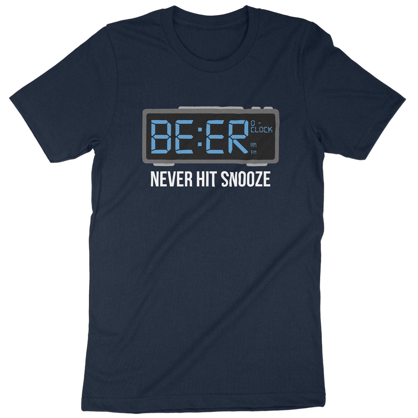 Beer O' Clock - Never Hit Snooze