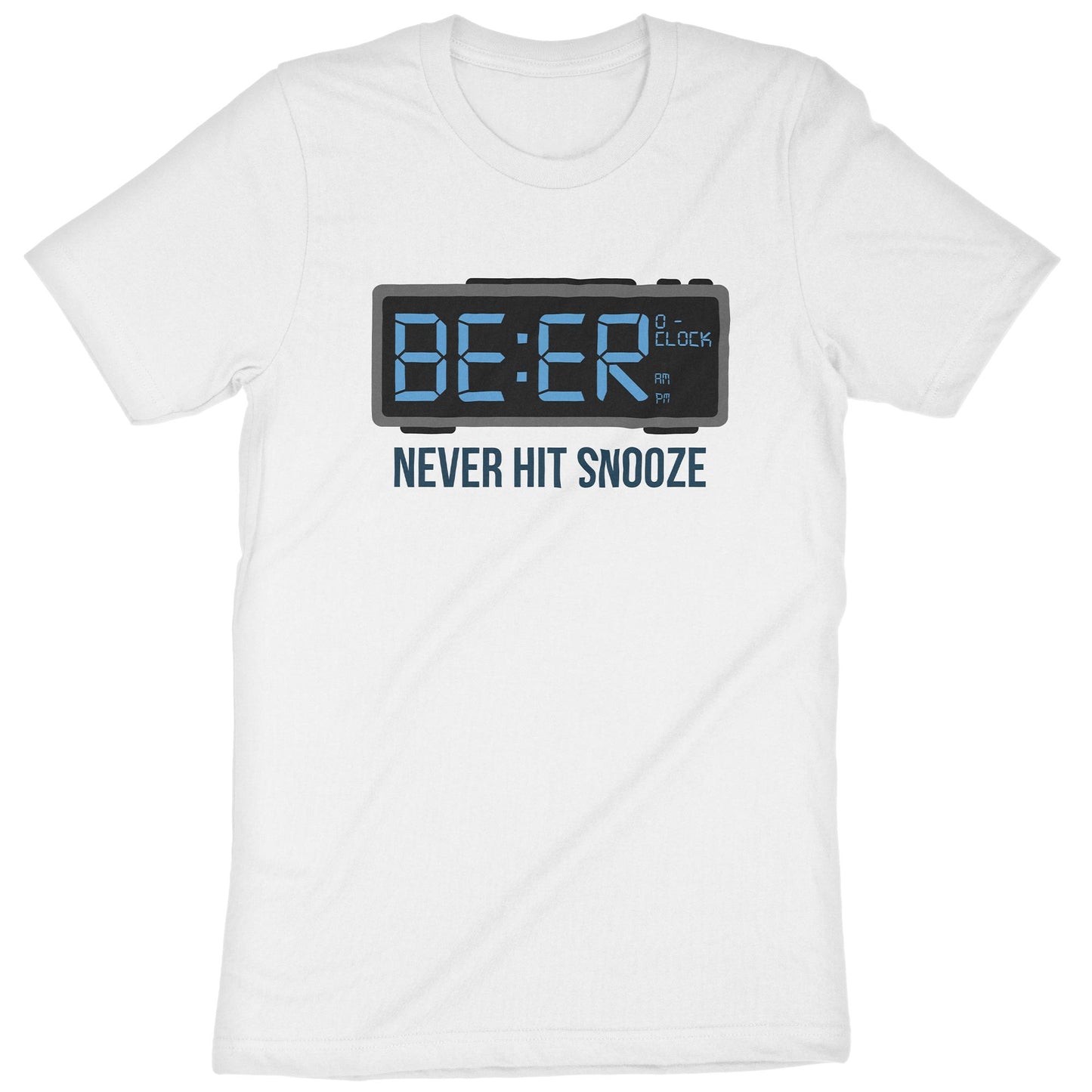 Beer O' Clock - Never Hit Snooze