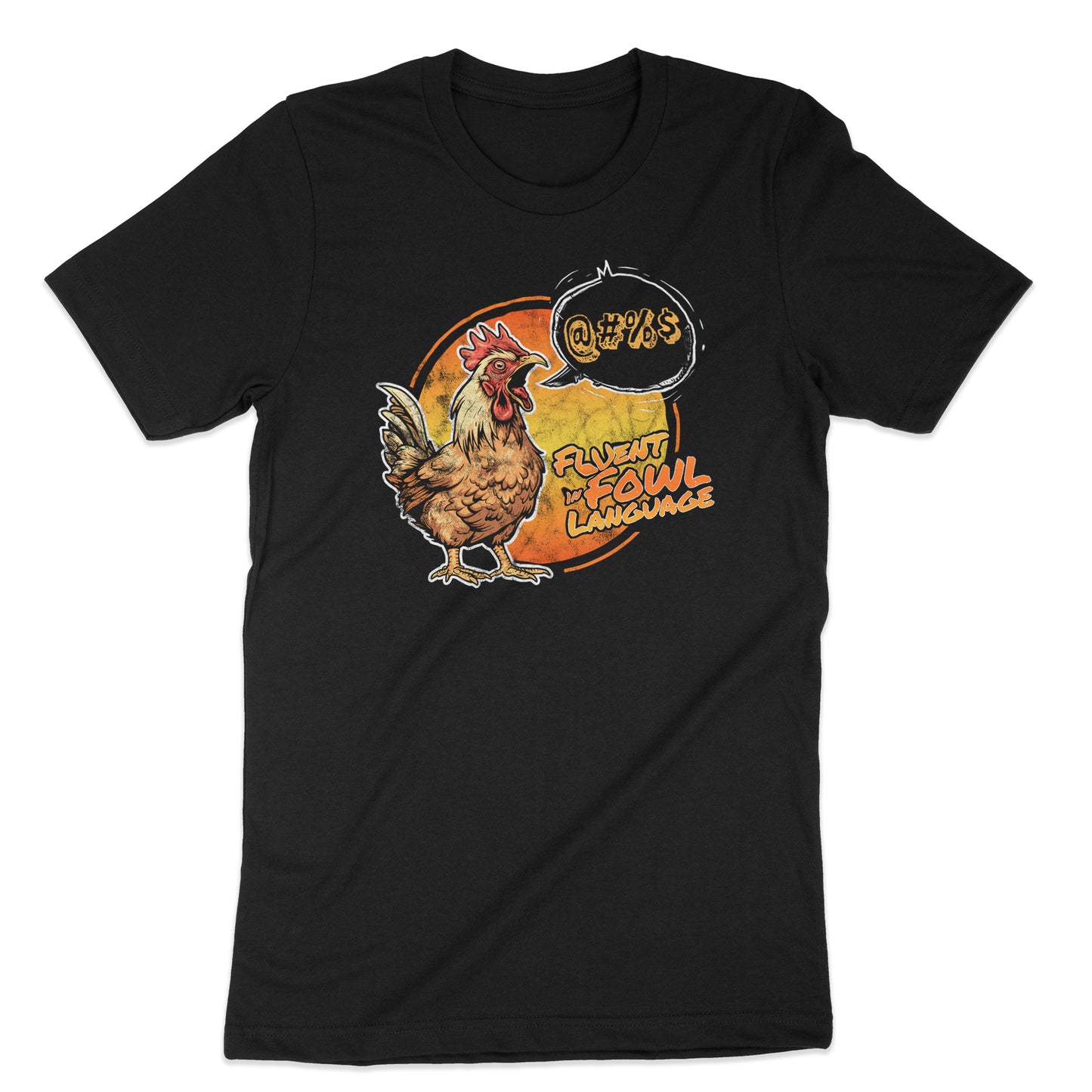 Edgy and bold cursing chicken graphic featuring the phrase "Fluent in Fowl Language" on a Black t-shirt