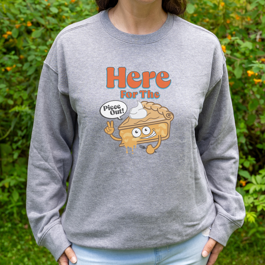 Here For The Pie Sweatshirt