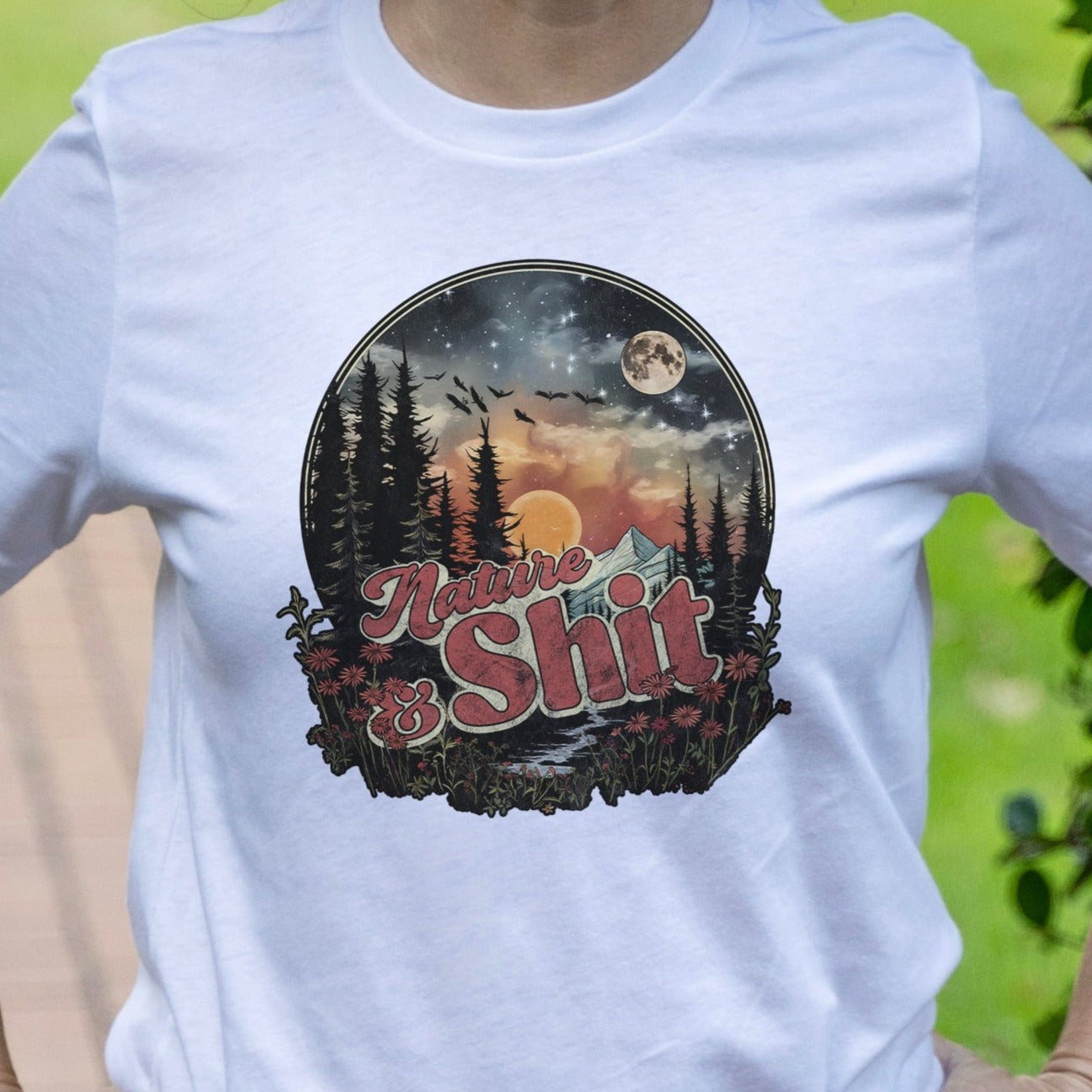 Nature & Shit - Outdoor Enthusiast T-Shirt