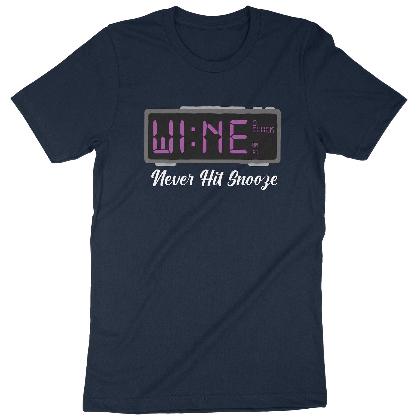 Wine O' Clock - Never Hit Snooze